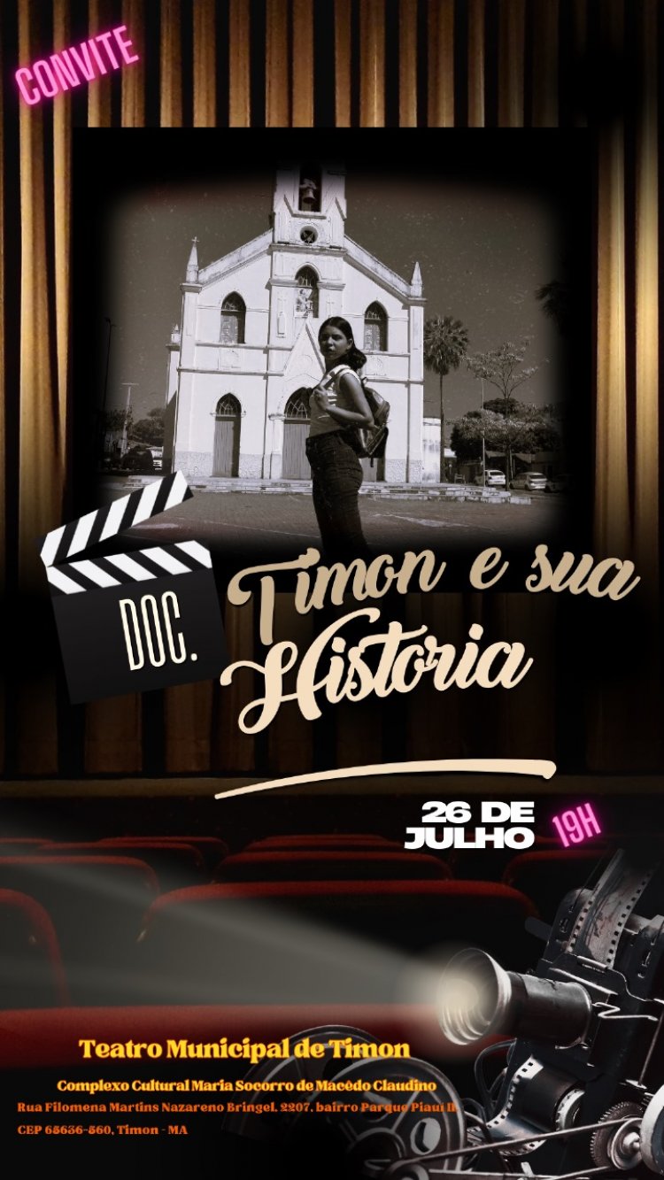 Documentário "Timon e sua História" estreia no Teatro Municipal de Timon